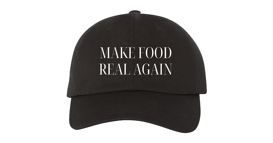 MAKE FOOD REAL AGAIN DAD HAT
